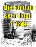 The shout of 'Free Beer' is often a hook to get people interested in something, but never did the two-word expression have more of a ring of truth to it than on October 17, 1814 - the day of the London Beer Flood.